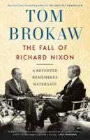 Fall of Richard Nixon: A Reporter Remembers Watergate