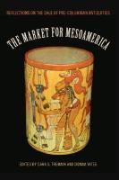 Market for Mesoamerica: Reflections on the Sale of Pre-Columbian Antiquities