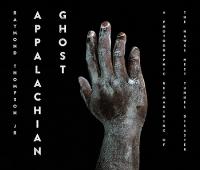 Appalachian Ghost: A Photographic Reimagining of the Hawks Nest Tunnel Disaster