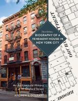 Biography of a Tenement House in New York City: An Architectural History of 97 Orchard Street Third Edition