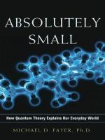 Absolutely Small: How Quantum Theory Explains Our Everyday World