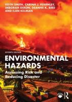 Environmental Hazards: Assessing Risk and Reducing Disaster 7th edition