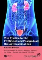 Viva Practice for the FRCS(Urol) and Postgraduate Urology Examinations 2nd edition