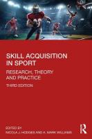 Skill Acquisition in Sport: Research, Theory and Practice 3rd edition