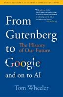 From Gutenberg to Google and on to AI: The History of Our Future Updated Edition
