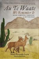 Au Te Waate / We Remember It: Hiaki Survival Through a Bitter War
