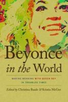 Beyoncé in the World: Making Meaning with Queen Bey in Troubled Times
