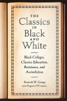 Classics in Black and White: Black Colleges, Classics Education, Resistance, and Assimilation