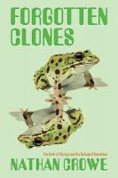 Forgotten Clones: How Nuclear Transplantation Changed Science and Society