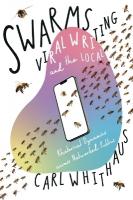 Swarms, Viral Writing, and the Local: Rhetoric and Social Dynamics across Networked Publics