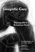 Imagistic Care: Growing Old in a Precarious World New edition