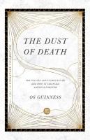 Dust of Death  The Sixties Counterculture and How It Changed America Forever