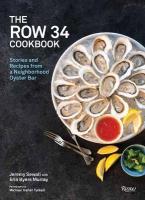 Row 34 Cookbook: Stories and Recipes from a Neighborhood Oyster Bar