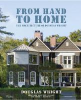 From Hand To Home: The Architecture of Douglas Wright