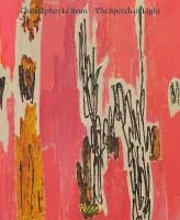 Christopher Le Brun: The Speech of Light, Paintings 2013-2024