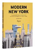 Modern New York: The Illustrated Story of Architecture in the Five Boroughs from 1920 to  Present