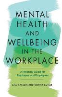 Mental Health and Wellbeing in the Workplace: A Practical Guide for Employers and Employees