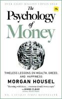 Psychology of Money: Timeless lessons on wealth, greed, and happiness
