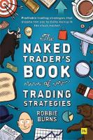 Naked Trader's Book of Trading Strategies: Proven ways to make money investing in the stock market