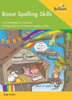 Boost Spelling Skills 1: Fun Strategies to Improve Primary School Children's Spelling Skills