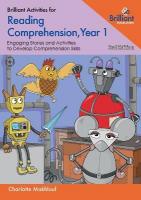 Brilliant Activities for Reading Comprehension, Year 1 (3rd edn): Engaging Stories and Activities to Develop Comprehension Skills 3rd Revised edition