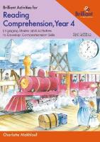 Brilliant Activities for Reading Comprehension, Year 4: Engaging Stories and Activities to Develop Comprehension Skills 3rd Revised edition