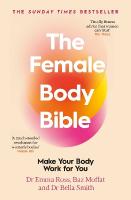Female Body Bible: A Revolution in Women's Health and Fitness
