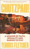 Chutzpah: A memoir of faith, sexuality and daring to stay