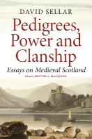 Pedigrees, Power and Clanship: Essays on Medieval Scotland New in Paperback