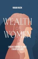 Wealth of Women: Examining Islamic Financial Rights in Contemporary Practice