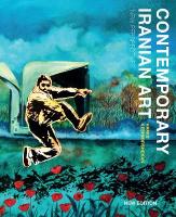 Contemporary Iranian Art: New Perspectives New edition