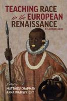 Teaching Race in the European Renaissance: A Cla  A Classroom Guide