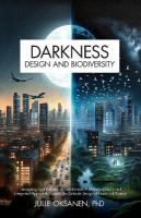 Darkness, Design & Biodiversity: Eliminating Light Pollution in Architecture: A Multidisciplinary and  Integrated Approach Towards the Suitable Design of Nocturnal Spaces