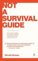 Not a Survival Guide: Your Straight Talking Parenting Companion; Navigating The Shift From Child  To Teen