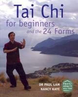 Tai Chi for Beginners: The 24 Forms and Beyond