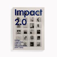 Impact 2.0: Design magazines, journals and periodicals [ 19742016]