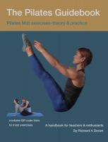 Pilates Guidebook: Pilates Mat Exercises - Theory & Practice