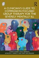 Clinician's Guide to Compassion Focused Group Therapy for the Severely  Mentally Ill
