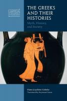 Greeks and Their Histories: Myth, History, and Society