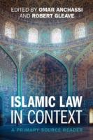 Islamic Law in Context: A Primary Source Reader