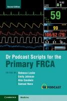 Dr Podcast Scripts for the Primary FRCA 2nd Revised edition