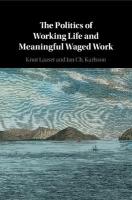 Politics of Working Life and Meaningful Waged Work