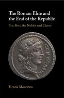 Roman Elite and the End of the Republic: The Boni, the Nobles and Cicero
