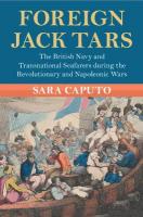 Foreign Jack Tars: The British Navy and Transnational Seafarers during the Revolutionary and  Napoleonic Wars