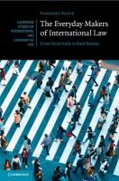 Everyday Makers of International Law: From Great Halls to Back Rooms