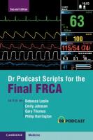Dr Podcast Scripts for the Final FRCA 2nd Revised edition
