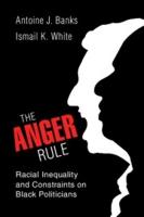 Anger Rule: Racial Inequality and Constraints on Black Politicians