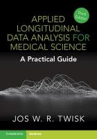Applied Longitudinal Data Analysis for Medical Science: A Practical Guide 3rd Revised edition