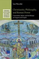 Christianity, Philosophy, and Roman Power: Constantine, Julian, and the Bishops on Exegesis and Empire
