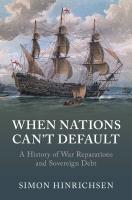When Nations Can't Default: A History of War Reparations and Sovereign Debt